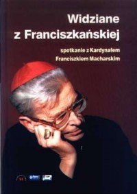 Widziane z Franciszkańskiej. Tom - okładka książki