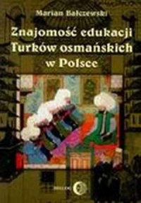 Znajomość edukacji Turków osmańskich - okładka książki