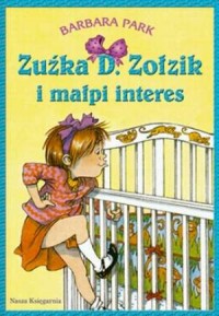 Zuźka D. Zołzik i małpi interes - okładka książki
