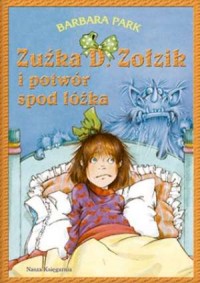 Zuźka D. Zołzik i potwór spod łóżka - okładka książki