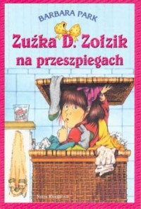 Zuźka D. Zołzik na przeszpiegach - okładka książki