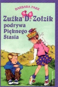 Zuźka D. Zołzik podrywa pięknego - okładka książki