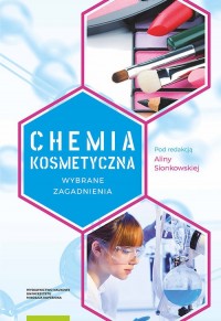 Chemia kosmetyczna. Wybrane zagadnienia - okładka książki