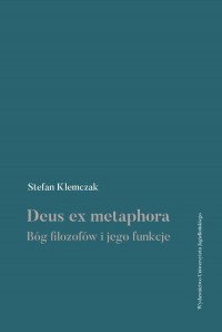 Deus ex metaphora. Bóg filozofów - okładka książki