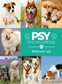 Encyklopedia. Psy - wybrane rasy - okładka książki