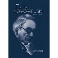 Feliks Nowowiejski Biography - okładka książki
