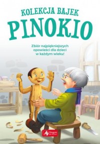 Kolekcja bajek. Pinokio - okładka książki