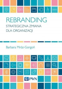 Rebranding. Strategiczna zmiana - okładka książki