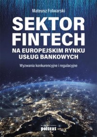 Sektor FinTech na europejskim rynku - okładka książki