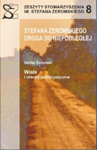 Stefana Żeromskiego droga do niepodległej - okładka książki