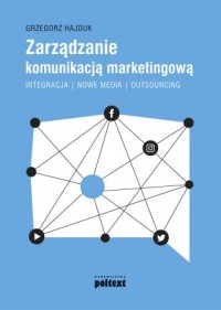 Zarządzanie komunikacją marketingową. - okładka książki