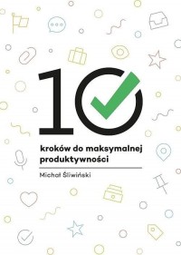 10 kroków do maksymalnej produktywności - okładka książki