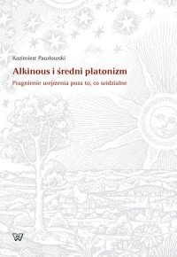 Alkinous i średni platonizm. Pragnienie - okładka książki