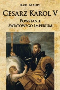Cesarz Karol V. Powstanie światowego - okładka książki