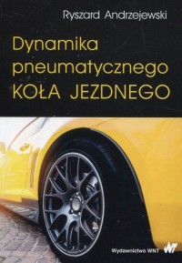 Dynamika pneumatycznego koła jezdnego - okładka książki