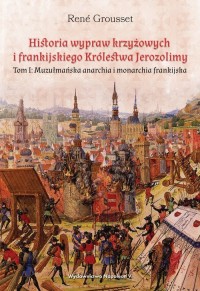 Historia wypraw krzyżowych i frankijskiego. - okładka książki