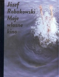 Józef Robakowski. Moje własne kino   CSW Ujazdowski