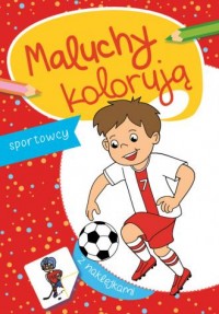 Maluchy kolorują. Sportowcy - okładka książki