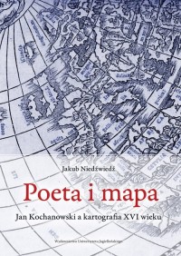 Poeta i mapa. Jan Kochanowski a - okładka książki
