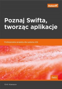 Poznaj Swifta tworząc aplikacje - okładka książki