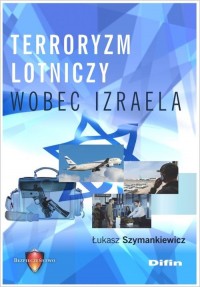 Terroryzm lotniczy wobec Izraela - okładka książki