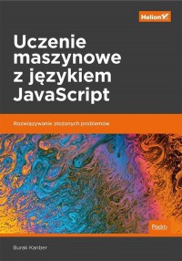 Uczenie maszynowe z językiem JavaScript. - okładka książki