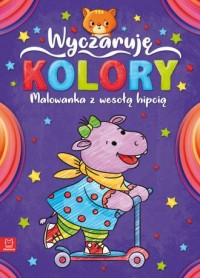 Wyczaruję kolory. Malowanka z wesołą - okładka książki