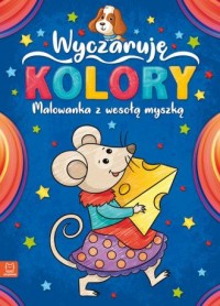 Wyczaruję kolory. Malowanka z wesołą - okładka książki