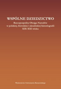Wspólne dziedzictwo Rzeczpospolita - okładka książki
