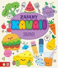 Zabawy Kawaii Jedzenie - okładka książki