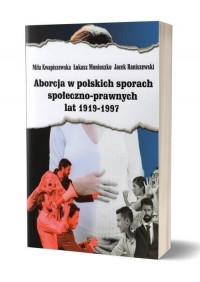 Aborcja w polskich sporach społeczno-prawnych - okładka książki