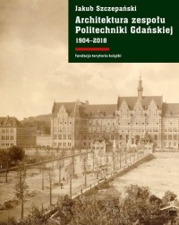 Architektura zespołu Politechniki - okładka książki