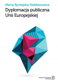 Dyplomacja publiczna Unii Europejskiej - okładka książki