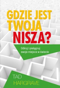 Gdzie jest twoja nisza? Odkryj - okładka książki