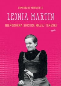 Leonia Martin. Niepokorna siostra - okładka książki