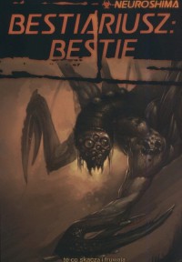 Neuroshima Bestiariusz - Bestie - okładka książki