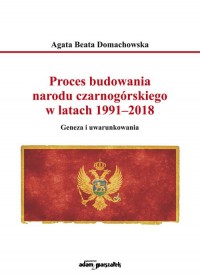 Proces budowania narodu czarnogórskiego - okładka książki