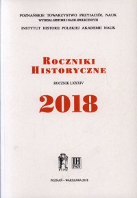 Roczniki Historyczne. Tom 84. 2018 - okładka książki