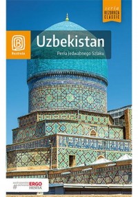 Uzbekistan. Perła Jedwabnego Szlaku - okładka książki