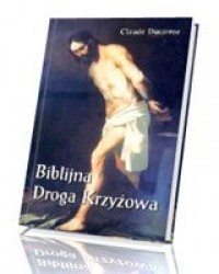 Biblijna droga krzyżowa - okładka książki