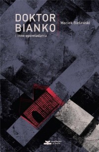 Doktor Bianko i inne opowiadania - okładka książki