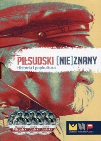 Piłsudski (nie)znany. Historia - okładka książki