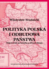 Polityka polska i odbudowa państwa. - okładka książki