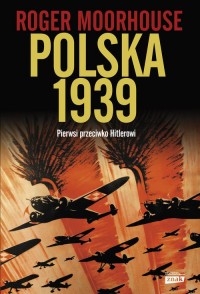 Polska 1939. Pierwsi przeciw Hitlerowi - okładka książki
