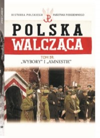 Polska Walcząca. Wybory i Amnestie. - okładka książki