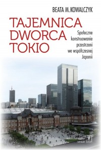 Tajemnica Dworca Tokio. Społeczne - okładka książki