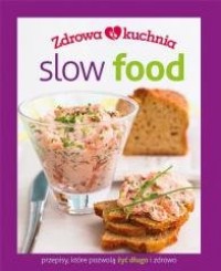 Zdrowa kuchnia. Slow food - okładka książki