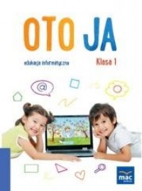 Oto Ja. Edukacja informatyczna. - okładka podręcznika