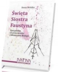 Święta Siostra Faustyna. Specjalistka - okładka książki