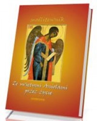 Ze świętymi Aniołami przez życie - okładka książki